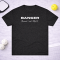 Banger Tri-Blend Men: T-shirt